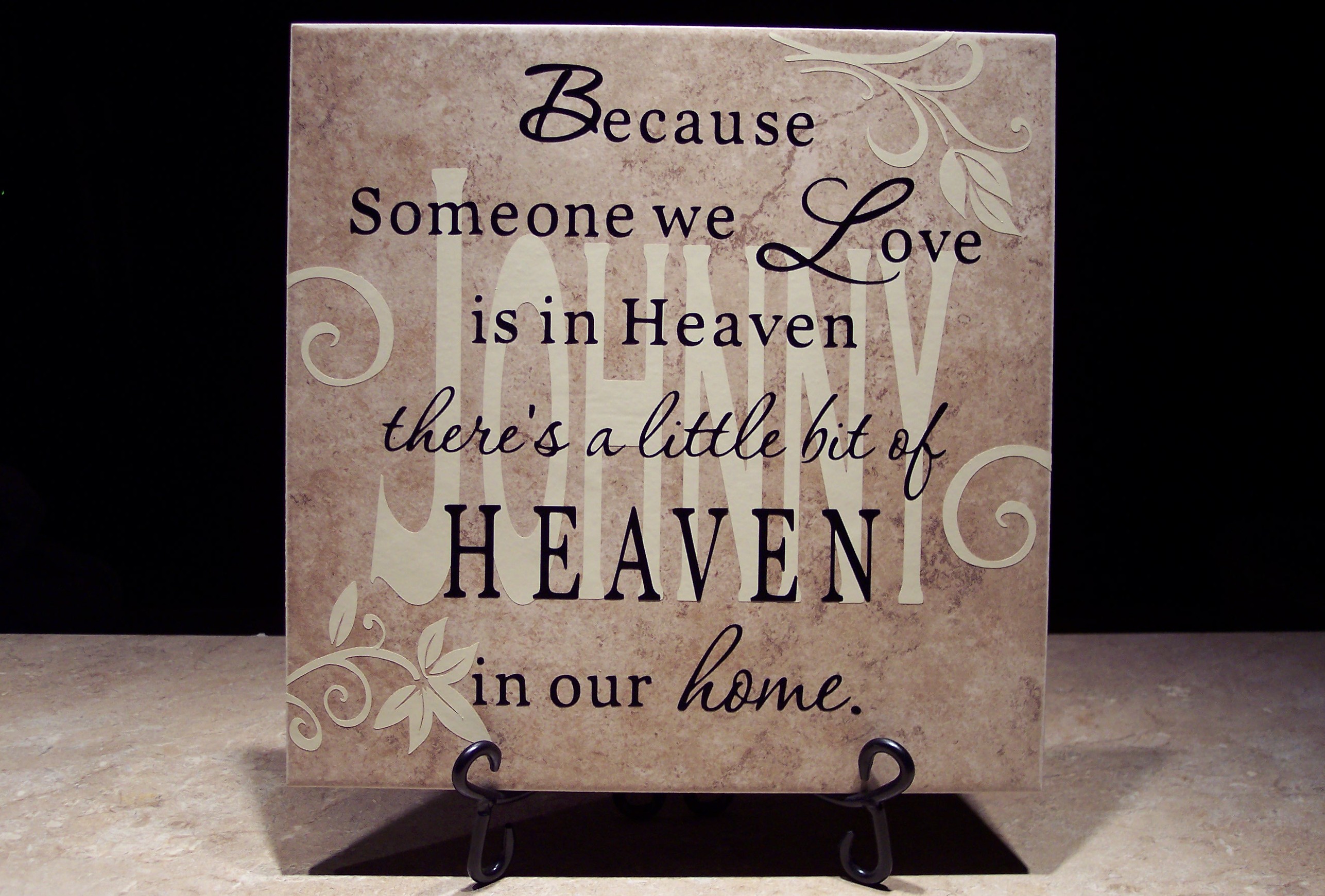 Version 3 Because Someone we Love is in Heaven there s a little bit of HEAVEN in our home Can be personalized for additional fee